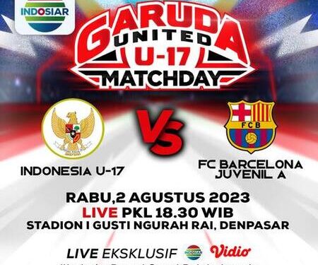 Indosiar Siarkan Langsung Garuda United U-17 VS FC Barcelona Juvenil A
