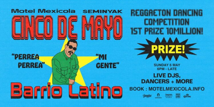 Cinco De Mayo di Motel Mexicola Seminyak Sajikan Tarian Reggaeton dan Pesta 6 Menu Makanan Meksiko
