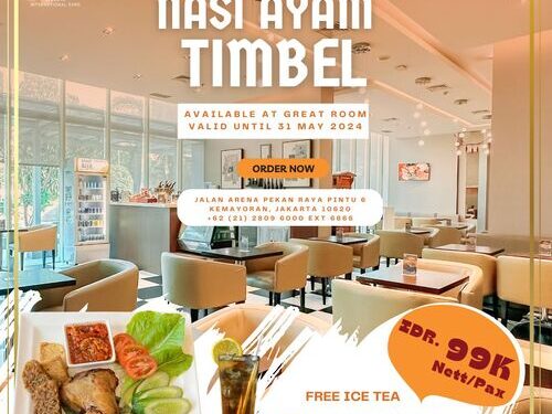 Nikmatnya Nasi Ayam Timbel Berpadu Sambal Bajak di Great Room-Restaurant Holiday Inn Express Jakarta International Expo