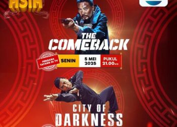 Indosiar Sajikan Mega Film Asia, The Comeback dan City of Darkness, Ini Jadwal Tayangnya