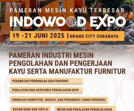 Indowood Expo 2025 Bakal Digelar di Surabaya, Fokus pada Tiga Pilar Industri Kayu